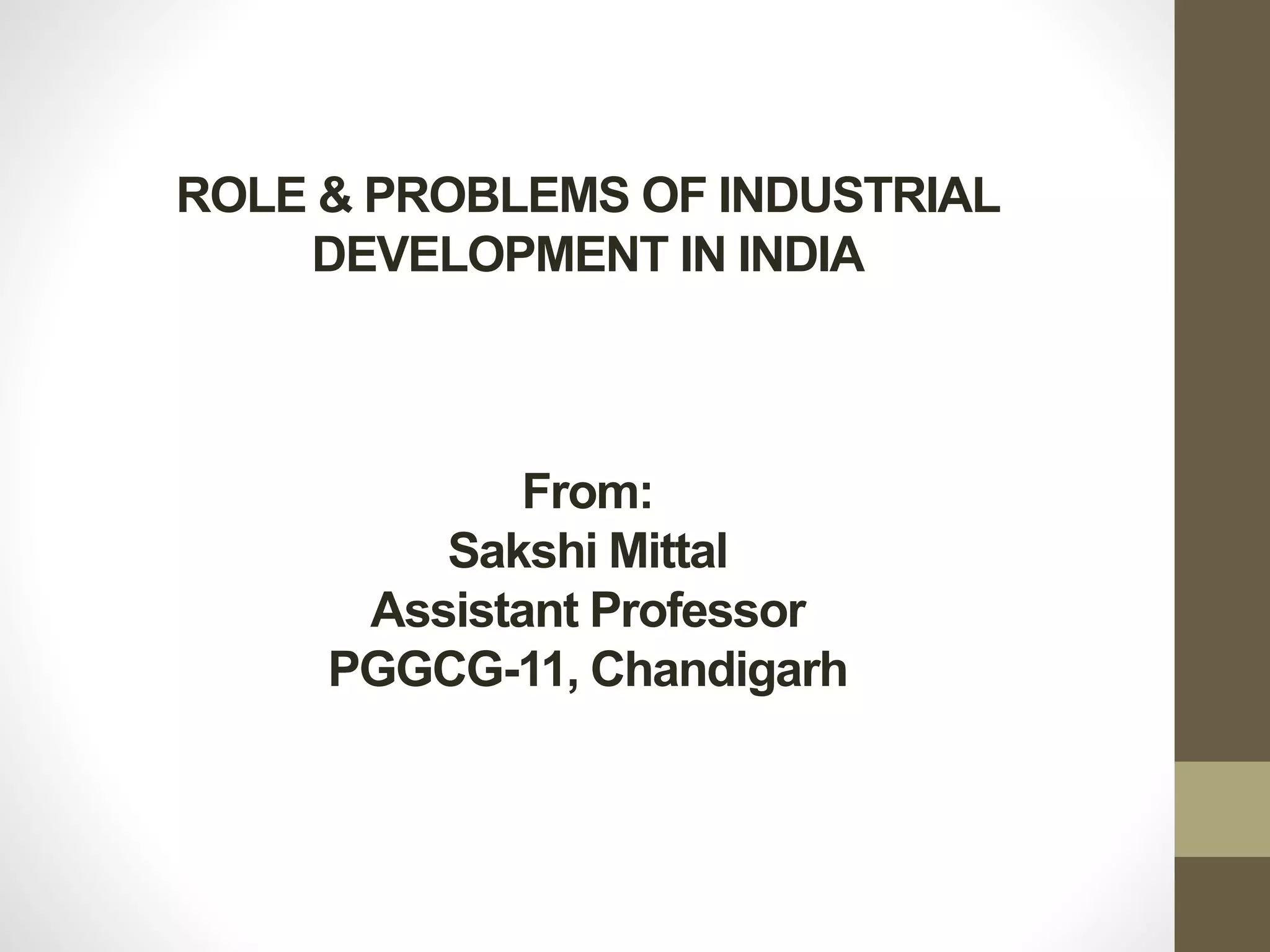 Role & Problem of industrial development in india | PPTX