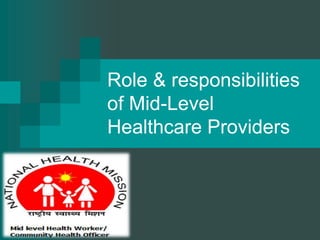 Role & Responsibilities Of Mid Level Healthcare Providers