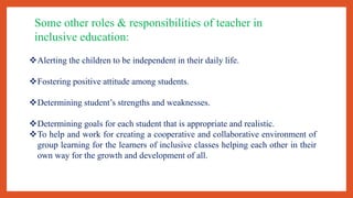 Role & Responsibility of Teacher in Inclusive Education.pptx