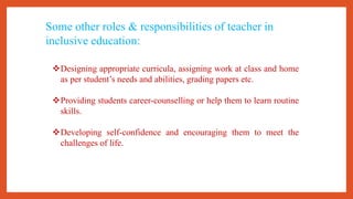 Role & Responsibility of Teacher in Inclusive Education.pptx