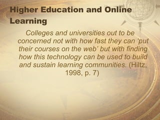 Higher Education and Online Learning  ,[object Object]