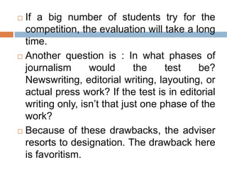  If a big number of students try for the
competition, the evaluation will take a long
time.
 Another question is : In wh...