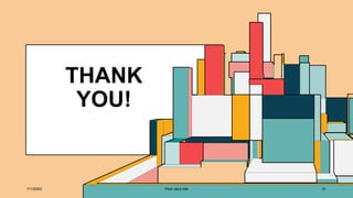 THANK
YOU!
7/1/20XX Pitch deck title 31
 