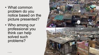 • What common
problem do you
notice based on the
picture presented?
• Who among our
professional you
think can help
solved such
problems?
7/1/20XX Pitch deck title 5
 