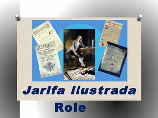 Role
Jarifa ilustrada
 