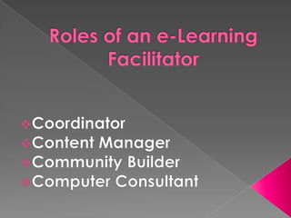 Roles Of An E Learning Facilitator Pp
