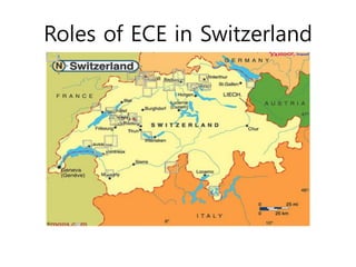 Roles of ECE in Switzerland

 