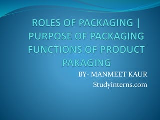 BY- MANMEET KAUR
Studyinterns.com
 