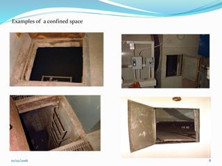 01/02/2016 8
Examples of a confined space
 