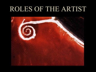 ROLES OF THE ARTIST 
