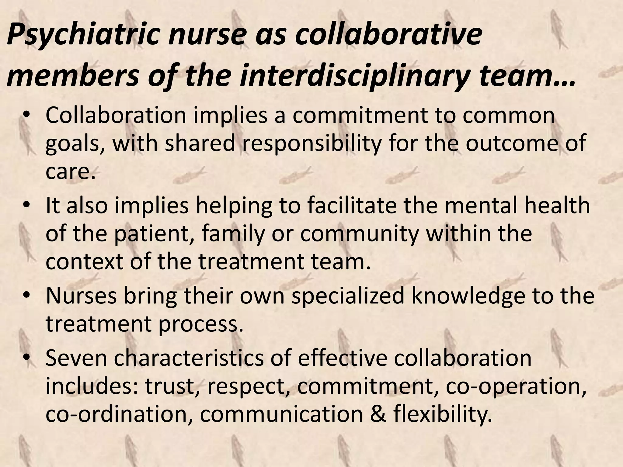 Roles of the psychiatric mental health nurse in contemporary mental ...