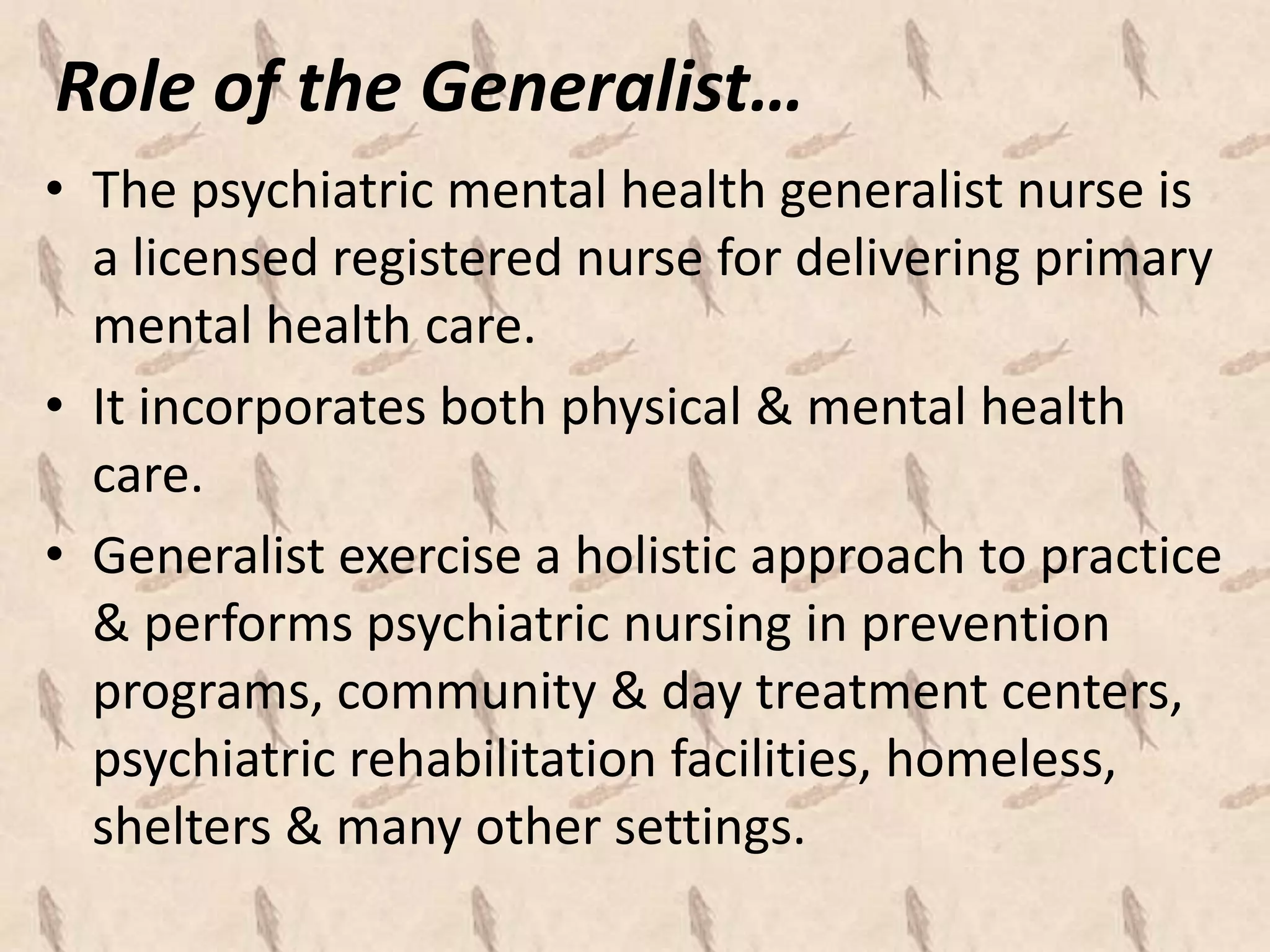 Roles of the psychiatric mental health nurse in contemporary mental ...