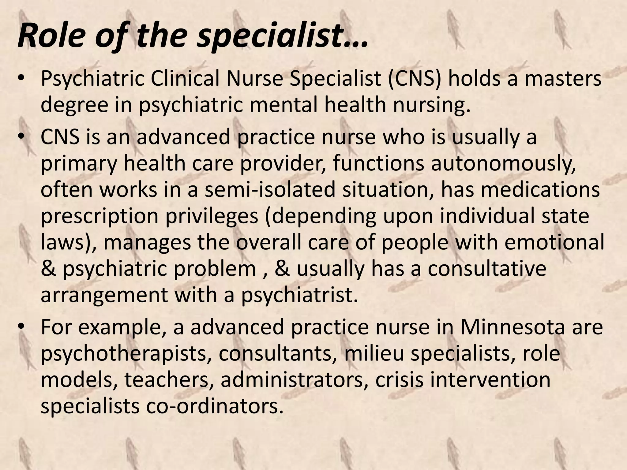 Roles of the psychiatric mental health nurse in contemporary mental ...