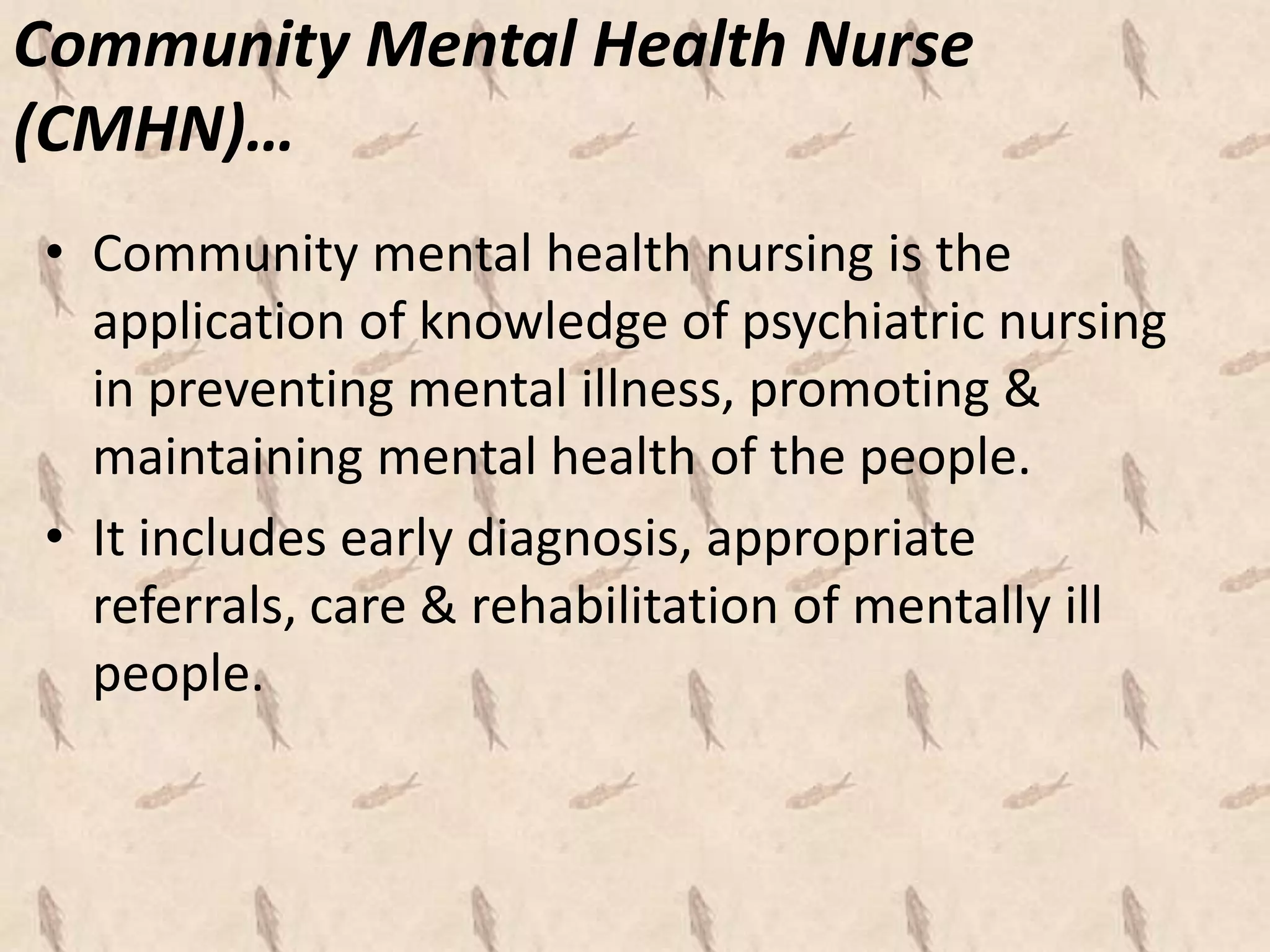 Roles of the psychiatric mental health nurse in contemporary mental ...