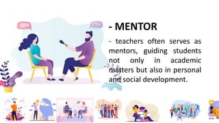 ROLES OF THE TEACHER IN THE SOCIETY.pptx