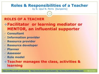 Roles & responsibilities of a teacher by bunpeiris | PPTX