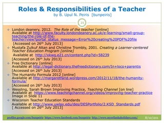 Roles & responsibilities of a teacher by bunpeiris | PPTX