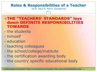 Roles & responsibilities of a teacher by bunpeiris | PPTX