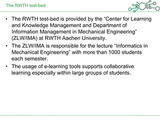 The RWTH Aachen University test-bed