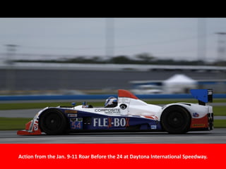 Action from the Jan. 9-11 Roar Before the 24 at Daytona International Speedway.
 