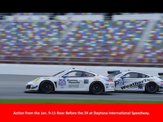 Action from the Jan. 9-11 Roar Before the 24 at Daytona International Speedway.
 