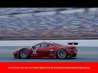 Action from the Jan. 9-11 Roar Before the 24 at Daytona International Speedway.
 