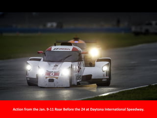 Action from the Jan. 9-11 Roar Before the 24 at Daytona International Speedway.
 