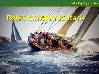Rolex Cup Regatta Club
 