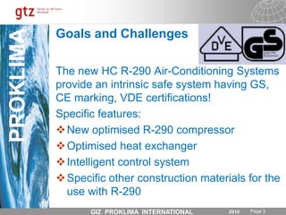 Design and installation of HC – RAC equipment according the specific standards (EN378)