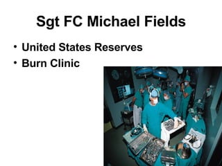 Sgt FC Michael Fields United States Reserves Burn Clinic 