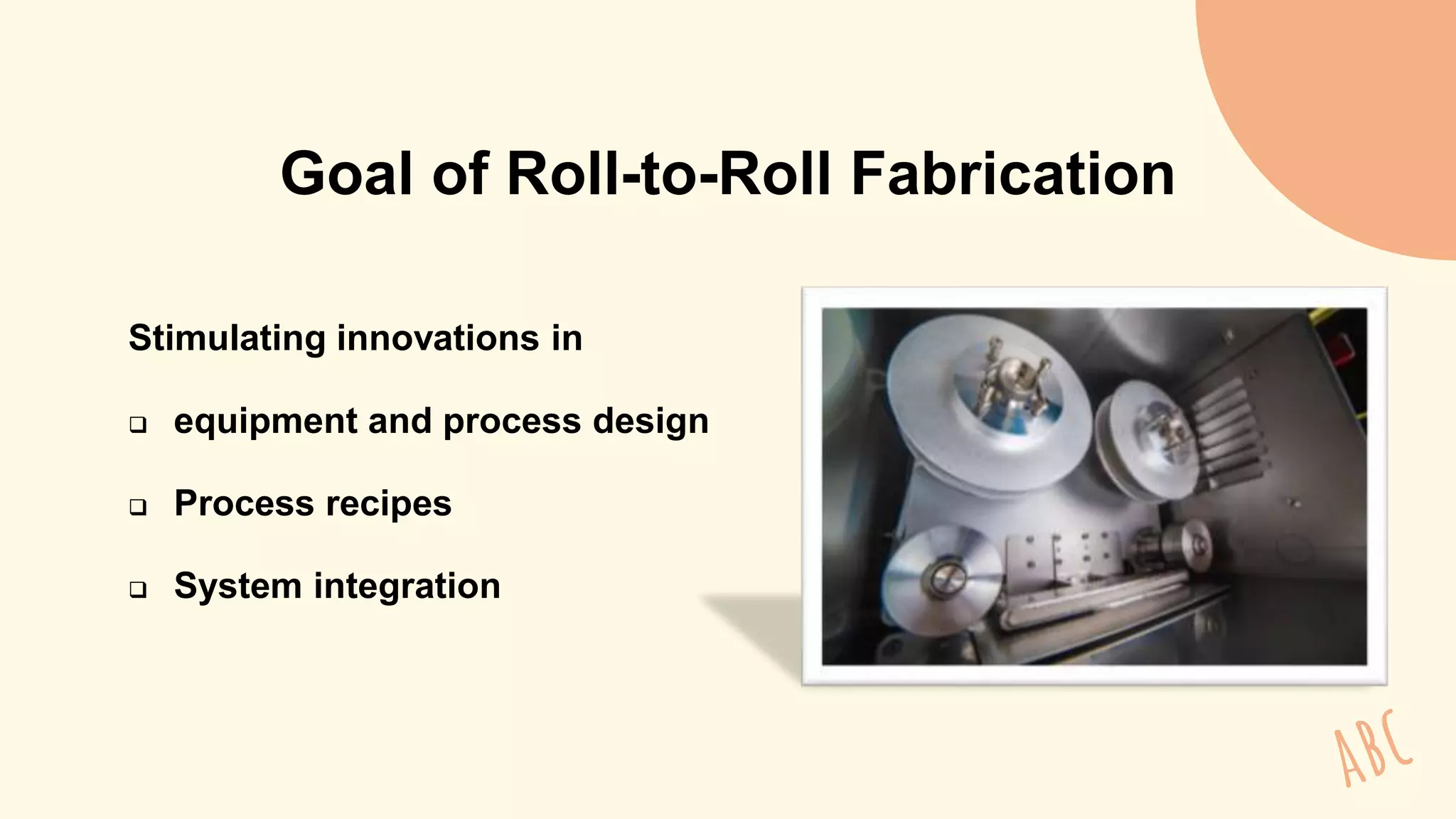 Roll Over Process Roll-to-Roll fabrication | PPTX