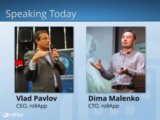 2
Vlad Pavlov
CEO, rollApp
Dima Malenko
CTO, rollApp
 
