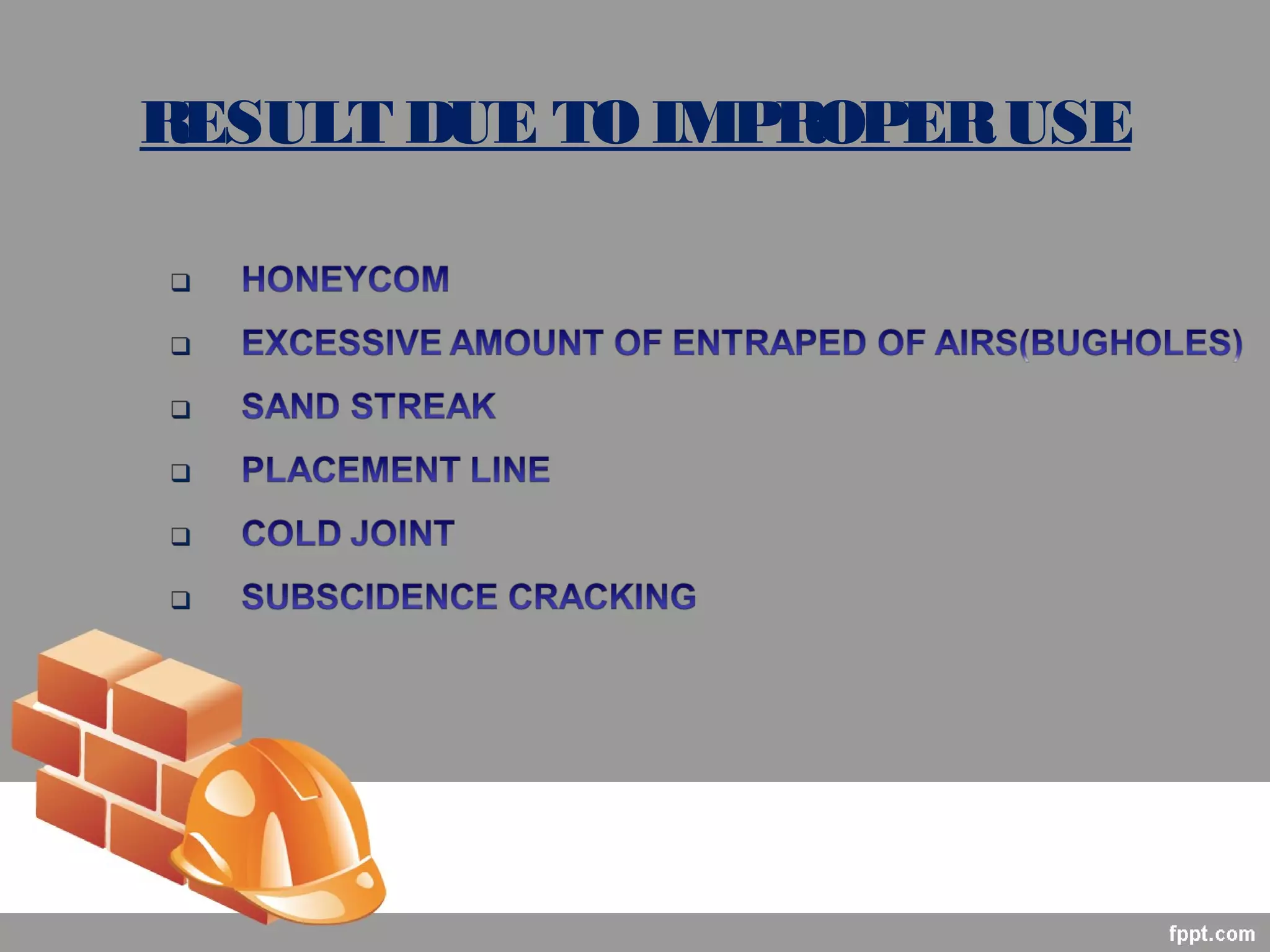 RESULT DUE TO IMPROPERUSE
 