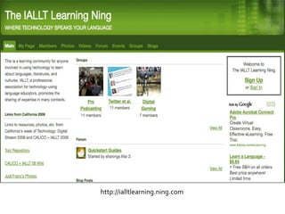 http://ialltlearning.ning.com 