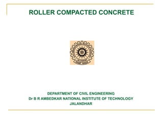 ROLLER COMPACTED CONCRETE dr br ambedkar national institute of ...