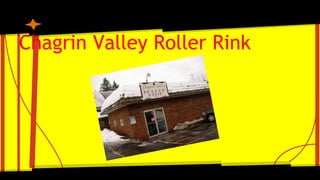 Chagrin Valley Roller Rink
 
