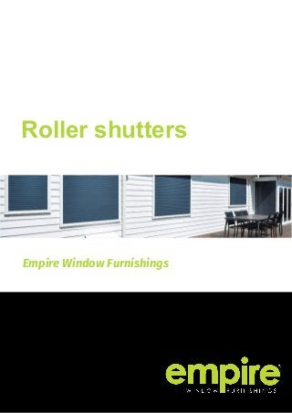 Empire Window Furnishings
Roller shutters
 