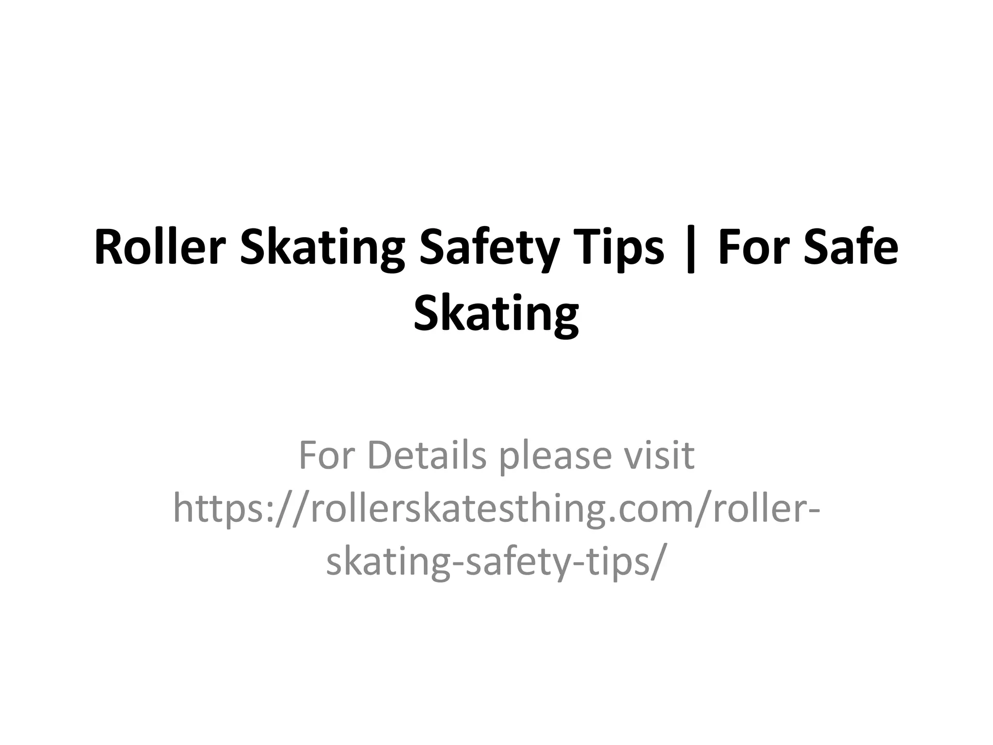 Roller skating safety tips PPT