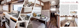 Continental flair, but UK by design! Based
on the Fiat Ducato 130 hp, manual chas-
sis as standard (engine upgrades comfort-
matic transmission are cost options) this
model boasts a spacious 6ft rear U shaped
lounge for 6. The lounge is ideal for relax-
ing after a busy day and can easily convert
in the evenings into either two singles or a
large double bed. To the centre there is a
well equipped modern kitchen and wash-
room with separate shower cubicle. The
vehicle is completed with a double dinette
to the front with 4 belted travelling seats.
This area will transform in the evenings into
a double bed. Above the cab you
will find a large double bed with
large roof light to the front of the
Luton, which provides invaluable
natural light into the vehicle during
the day. A true UK layout offering
spaciousness, comfort, practicality
and value for money.
22 23
Auto-Roller 746
5 (3500) / 6 (3650) 6
UK_AR_746
2320
7350
 