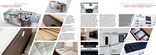 even more added valueMade to breathe
5
A
B
C
2017 – A season for
4
Breathe
The “Breathe”
project promotes
the study of air
distribution inside a
motorhome improving
circulation, stabilising
the temperature and
in turn avoiding formation
of condensation.
A Permanent ventilation
inside all wall units
B Heating in the overcab area
C Perimeter heating in all
models with rear twin beds and
garage bed.
The wooden panels are positioned
in the dinette at a small distance
from the interior side panel. All fixed
beds in the rear part or overcab are
fitted with staves. Mattresses of the
rear beds are a polyester fabric, quilted
top and sides, with breathable technical
fabric in the bottom part.
Roller Team continue to working tirelessly
to add even more design developments and
specification to their range for 2017. Next
season, the most exciting enhancement is
the introduction of UK entrance doors to
both the Zefiro and the T-Line ranges, which
follows this addition to the Auto-Roller range
in 2016. Fitted as standard to all 2017 models
is a colour reversing camera with monitor,
a 95 amp Auxiliary battery, 120 watt Solar
panel, Bike rack (for 4 bikes) and a fitted fly
screen to the entrance door. It doesn’t stop
there…don’t forget the high specification
already included, special safety features
like ESC (Electronic Stability Control) and
Traction+ on all Fiat Auto-Roller and T-Line
models which also includes “hill hold” and
“hill assist”. Wider rear track to all ranges,
special “camping tyres”, electric windows,
ABS, cruise control and daytime running
lights (DRL’s). Again, both Ford and Fiat
chassis are being utilised for 2017, more
electric drop down beds are on offer, brand
new upholstery schemes and an industry
leading brand new 5 year warranty for both
conversion and chassis (T&C applies).
Why not choose our “Drivers pack”
at an amazing £ 999 it is available
on all models and adds some
amazing specification, Cab air
conditioning, cruise control
with speed limiter, radio with
steering wheel controls and
blue tooth connectivity, radio
antenna in rear view mirror,
passenger airbag and
electrically operated and
heated mirrors.
 