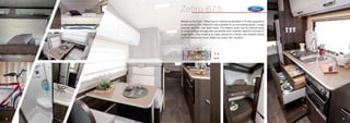 Based on the Ford, 130hp Euro 6, manual as standard (170 bhp upgrade is
a cost option). The Zefiro 675 has a dinette for up to 6 dining places, a large
overcab and twin rear bunk beds. The bottom bunk can be stowed away
to create a large storage area accessible from outside, ideal for bicycles or
larger items. This model is an ideal vehicle for a family with children where
up to 6 people can travel, sleep and enjoy their vacation.
8
Zefiro 675
9
6
6
UK_ZEFIRO_675
2310
6870
 