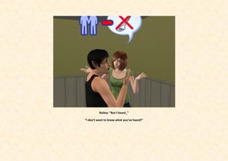 Rolley: “But I heard_”

“I don’t want to know what you’ve heard!”
 