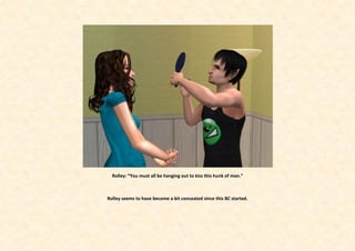 Rolley: “You must all be hanging out to kiss this hunk of man.”



Rolley seems to have become a bit conceated since this BC started.
 