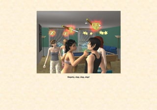 Slapety, slap, slap, slap!
 