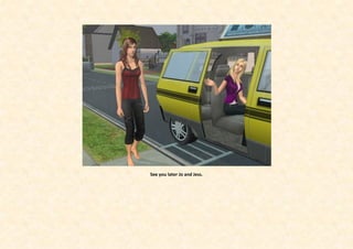 See you later Jo and Jess.
 