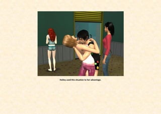 Holley used this situation to her advantage.
 