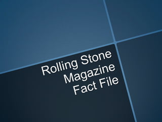 Rolling stone facts