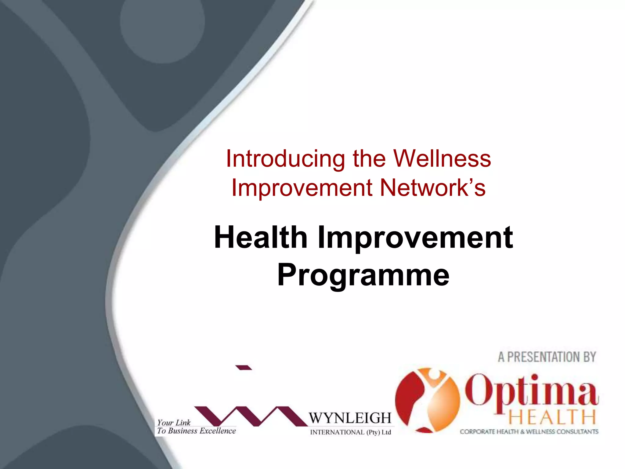 Introducing the Wellness Improvement Network’sHealth Improvement Programme