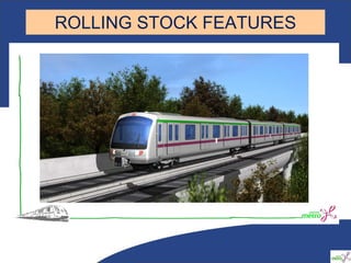 ROLLING STOCK FEATURES