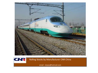 Rolling Stocks by Manufacturer CNR China email : etyew@hotmail.com 